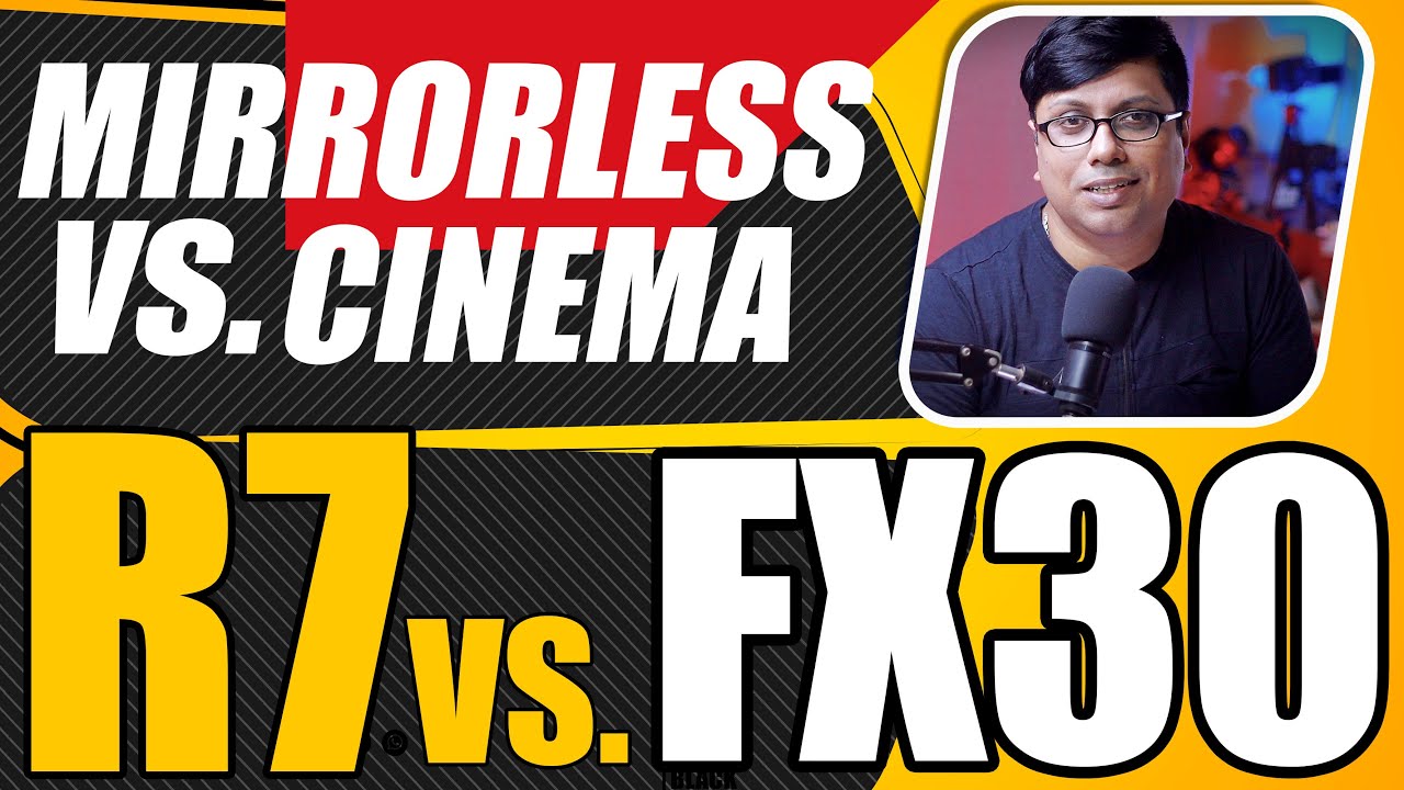 Sony FX30 vs Canon R7 Best Camera for Video 2022? Mirrorless vs