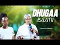 DHUGAA BAATII DIINQI WAAQAAYYO ILAALA WaldaaSadanuusSagaleeTokkoon RAAJII MILKIYAS TAFFASE DHUGAA BAATII DIINQI WAAQAAYYO ILAALA WaldaaSadanuusSagaleeTokkoon RAAJII MILKIYAS TAFFASE