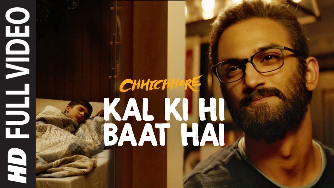 Full Song Kal Ki Hi Baat Hai  CHHICHHORE  Sushant Shraddha  KK Pritam Amitabh Bhattacharya