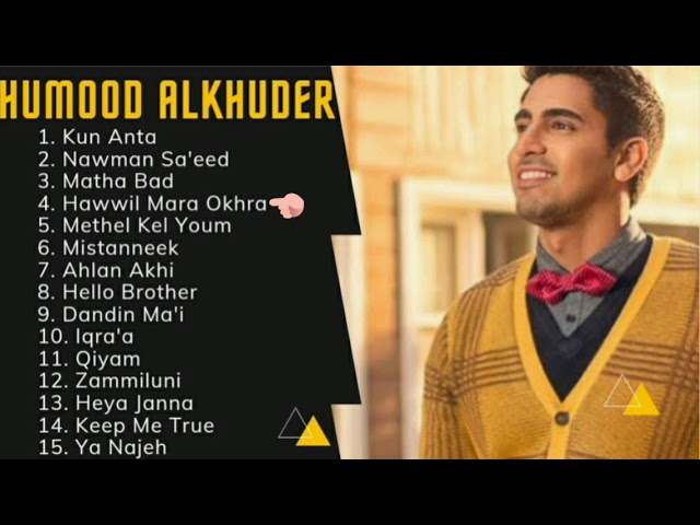 Full Album Lagu Humood Alkhuder | best songs humood class=