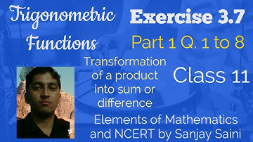 [PDF] Trigonometric Functions | Exercise 3.7 |Class 11 | Q. 1 to 8 | Elements of Mathematics & NCERT