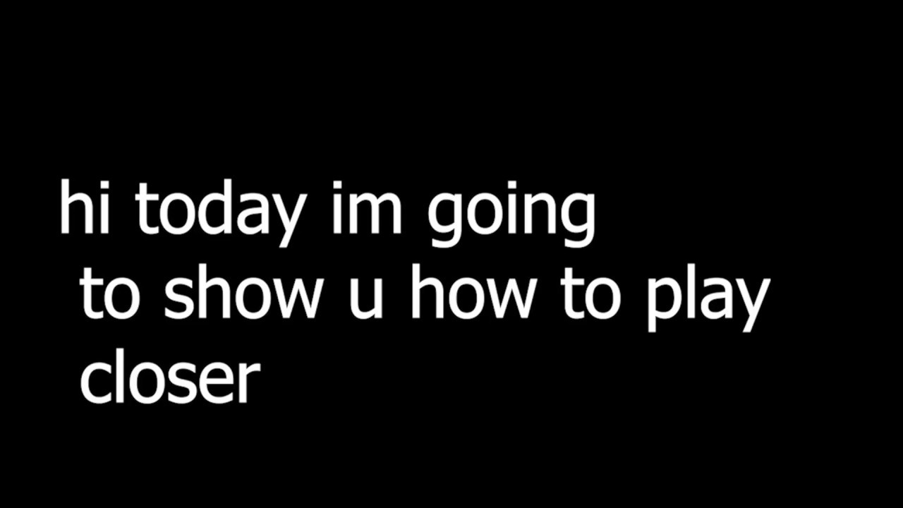 How To Play Closer Steam Game YouTube