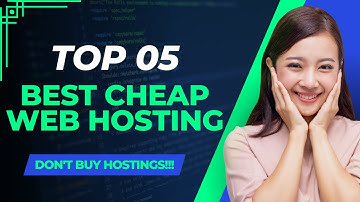 Top 05 Best Cheap Web Hosting -  Best Web hosting services for beginners