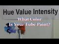 Quick Tip 182 - What Color Is Your Tube Paint?