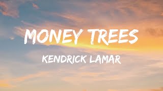 Kendrick Lamar - Money Trees (Lyrics) - Luke Combs, Jason Aldean, Cody Johnson, Dababy, Sza,