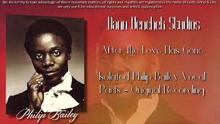 Video thumbnail of "Earth Wind & Fire - After the Love Has Gone | Isolated Philip Bailey Vocal Track(Original Recording)"