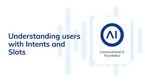 Cognigy.AI Foundation Training #5: Understanding users with Intents and Slots