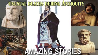 Unusual Deaths During Antiquity | Amazing Stories