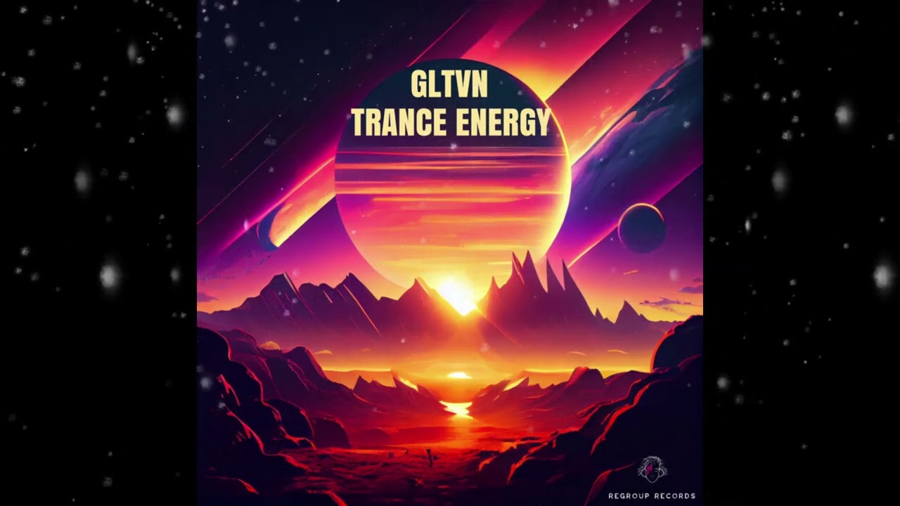 GLTVN - Trance Energy (Original Mix) [ Regroup Records ]
