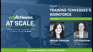Training Tennessee&#39;s Workforce with TCAT Presidents Melody Edmonds and Cliff Wightman