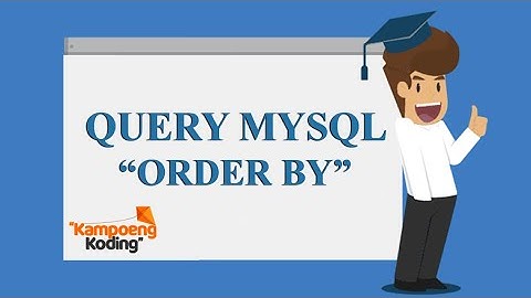 Thumbnail of MySQL Dasar - Query Order By MySQL (Part 15)