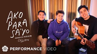 Ako Para Sa'yo - Chill Guys (Performance Video) | Up Next