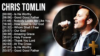 C h r i s T o m l i n Greatest Hits ~ Top Praise And Worship Songs