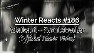 Winter Reacts #186|Makari - Soulstealer [Official Music Video]|A Bit Darker??