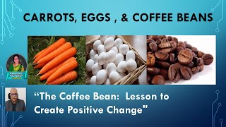 Brewing Resilience: Are You a Carrot, Egg, or Coffee Bean