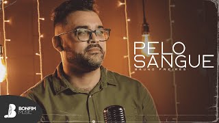 Pelo Sangue Bruno Freires