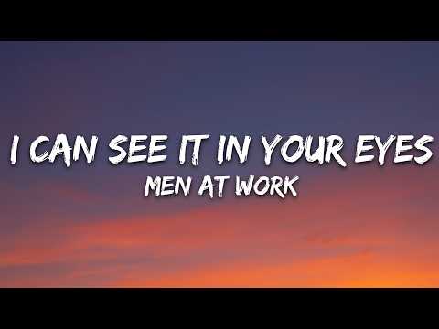 Men At Work - I Can See It in Your Eyes (Lyrics)