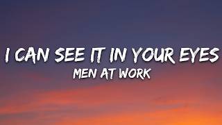 Men At Work - I Can See It in Your Eyes (Lyrics)