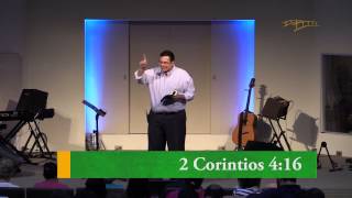 12 - Tres Razones Para No Desmayar - 2 Corintios 415 -18-2015-07-05 - Julio Contreras