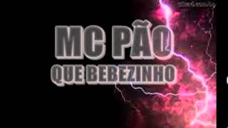 MC PÃO - QUE BEBEZINHO - DjMaikin