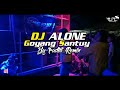 Dj Alone Goyang Santuy Fadib Remix Botleg Mp3 - Mp4 Download