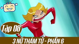 Ba Nữ Thám Tử Thuyết Minh Phần 6 Tập 08 - Kẻ Bắt Cóc Minh Tinh Totally Spies Full Episode
