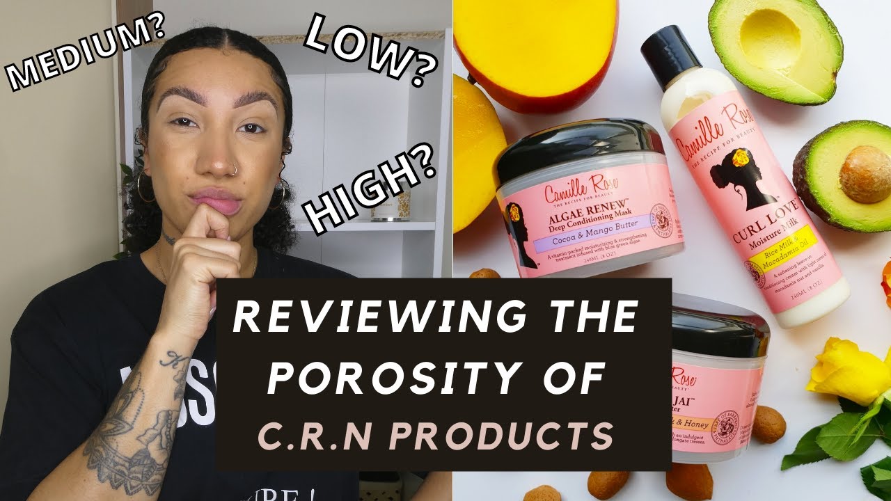 WHAT POROSITY DO CAMILLE ROSE PRODUCTS WORK FOR? CAMILLE ROSE FOR LOW