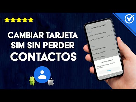 Cómo Cambiar una Tarjeta SIM de un Móvil sin Perder Contactos en Android o iPhone