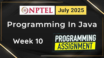 NPTEL Programming In Java Week 10 Programming Assignment Answers Solution | 2025 July | Swayam