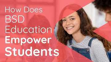 How Does BSD Education Empower Students