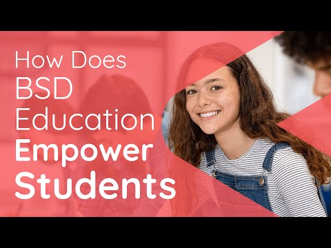 How Does BSD Education Empower Students