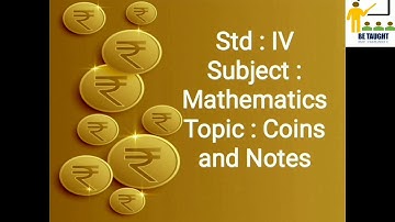 Std 4| Mathematics| Coins And Notes