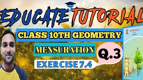 CLASS 10TH GEOMETRY PRACTICE SET 7.4 Q.3