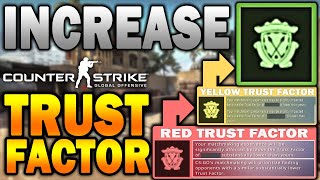 How to INCREASE TRUST FACTOR in CSGO | How to GET GREEN TRUST FACTOR