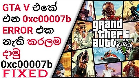 How to Fix 0xc00007b AND CRASH - Error In GTA V (100% Solved) SINHALA TUTORIAL by GAMENOX
