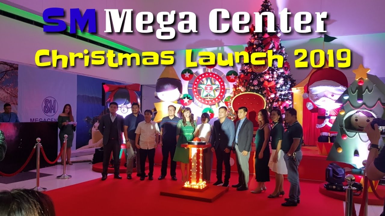 SM MEGA CENTER Christmas Launch 2019