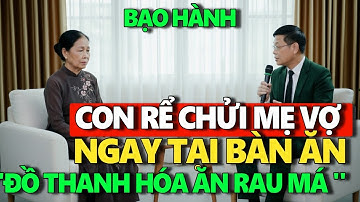 TÂM SỰ CÙNG ĐINH ĐOÀN - Con Rể Chửi Mẹ Vợ Ngay Tại Bàn Ăn, Đồ Thanh Hóa ăn rau má phá đường tàu!