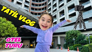 Otel Turu Vlog Eli̇f Si̇nem Tati̇l Vlog 