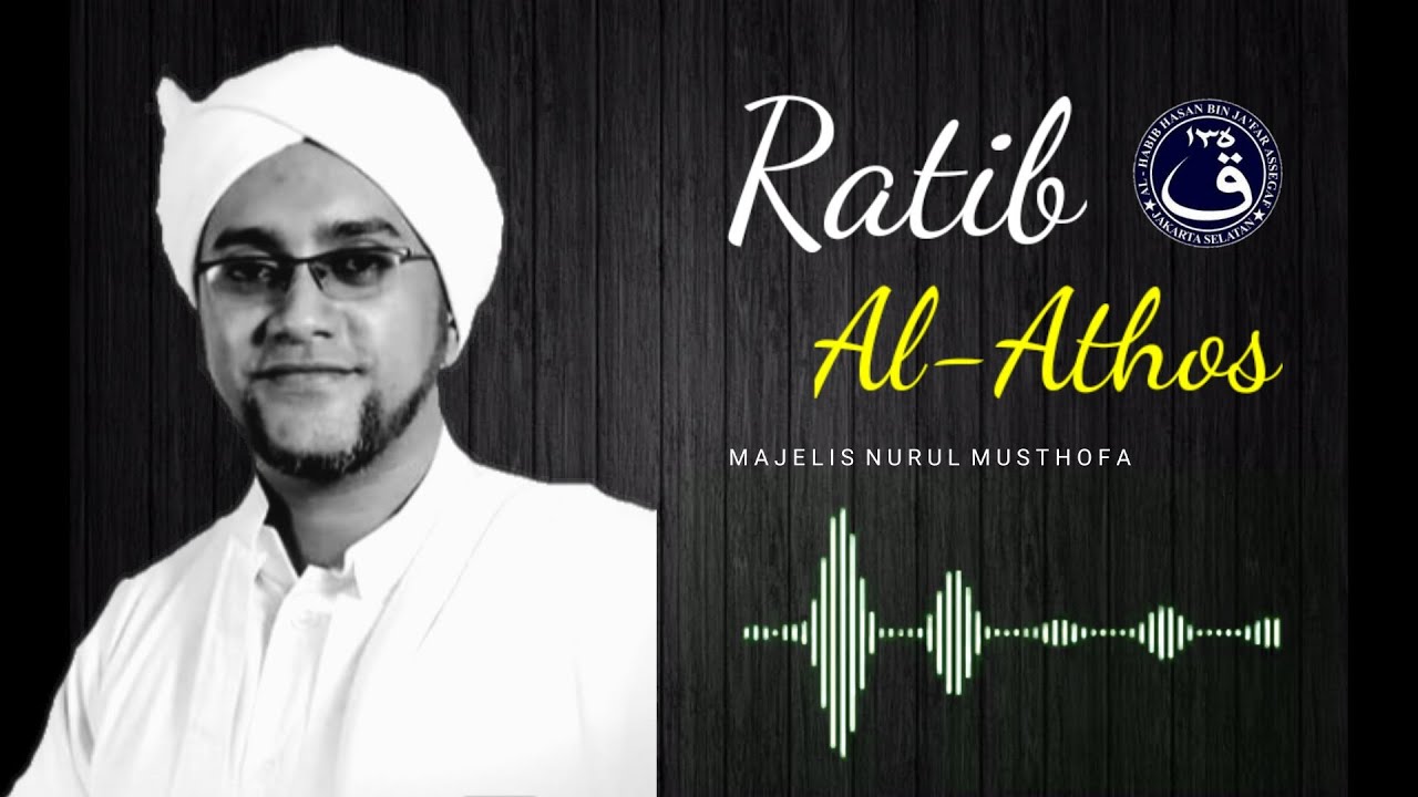 Ratib Al-Athos | Majelis Nurul Musthofa