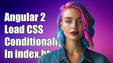 Angular 2: How to Conditionally Load CSS Files in index.html