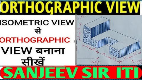 How To Draw Isometric view and Orthographic view in 3rd Angle and 1st Angle Projecti #sanjeevsiriti#