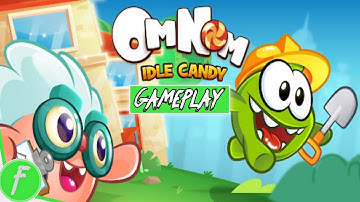 Om Nom Idle Candy Gameplay HD (Android) | NO COMMENTARY