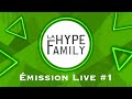 La hype family  emission 1  confinement et vape