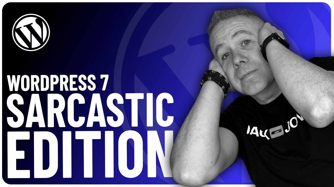 What's New In WordPress 7.0 - The Sarcastic Edition