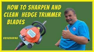 How to Sharpen and clean hedge trimmer blades Husqvarna