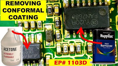 {1103D} Acetone vs paint-remover, Conformal coating removal