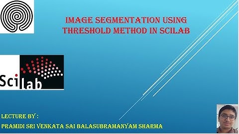 Image Segmentation using Threshold Method in Scilab