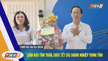 LÃNH ĐẠO TỈNH THĂM, CHÚC TẾT CÁC DOANH NGHIỆP TRONG TỈNH