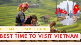 BEST TIME To Visit VIETNAM : Weather Guide For North, Central & South !