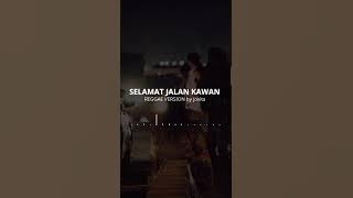 SELAMAT JALAN KAWAN - REGGAE VERSION by jovita (Insta Story & Status WhatsApp)